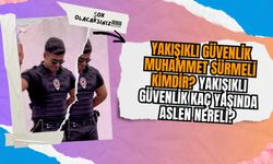 Yakışıklı Güvenlik kimdir? Asıl İsmi Nedir? Yakışıklı Güvenlik kaç yaşındadır? Aslen nerelidir?