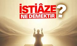 İstiaze Nedir?