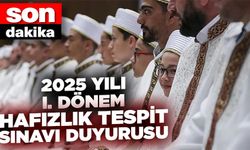 2025 Yılı I. Dönem Hafızlık Tespit Sınavı Duyurusu