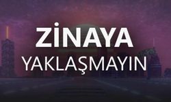 Allah neden “zina yapmayın” değil de “zinaya yaklaşmayın” diyor?