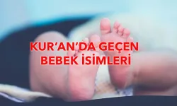 Kur’an’da Geçen Kadın ve Erkek İsimleri: Anlamlarıyla Birlikte! Bazılarını İlk Kez Duyacaksınız