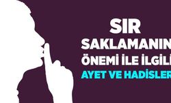 Sır Saklamak Bir Sözleşmedir: Sır ile İlgili Ayet ve Hadisler