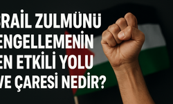 İsrail Zulmüne Karşı Çözüm: Boykot Yetmez! Zulme Karşı En Etkili Çare Ne?”