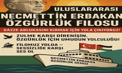 Uluslararası Erbakan Özgürlük Filosu Gazze için yola çıkıyor