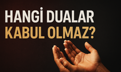 Hangi Dualar Kabul Olmaz, Kimlerin Duaları Reddedilir?