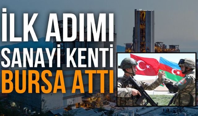 Bursalı İş İnsanları, Türk Sanayisinin Atılımında Karabağ'a Yatırım Yapmak İçin Hazırlanıyor