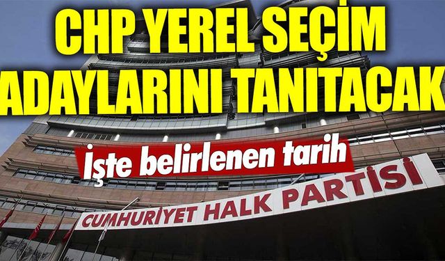 CHP yerel seçim adaylarını 18 Şubat'ta tanıtacak