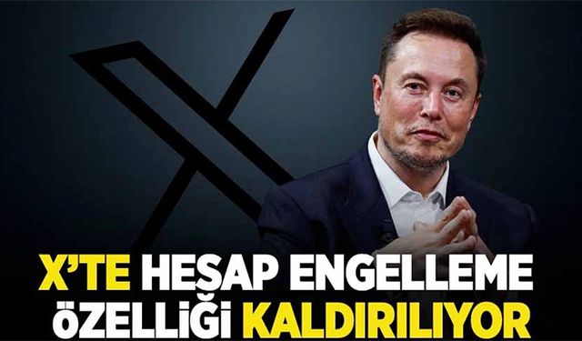 Elon Musk, X (Twitter) Platformundan Kişi Engelleme Özelliğinin Kaldırılacağını Duyurdu