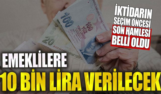 Emeklilere Müjde: 10 Bin Lira İkramiye Geliyor! İşte Detaylar…