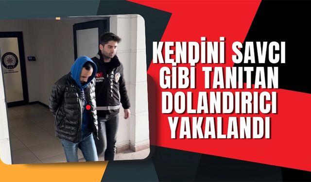 Kocaeli'de Sahte Savcı Numarasıyla Dolandırıcılık Yapan Şüpheli Tutuklandı