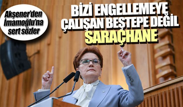 Meral Akşener, İYİ Parti Grup Toplantısında İmamoğlu'na Sert Tepki Gösterdi