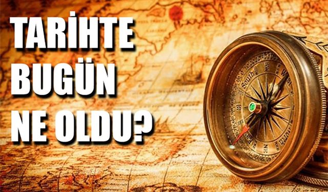 Tarihte Bugün Ne Oldu? 1 Mart ne günü? 1 Mart’ta Doğan ve Ölen Ünlüler? 1 Mart ’ta Türkiye'de ve Dünyada Meydana Gelen Olaylar