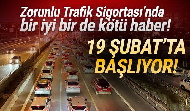 Trafik Sigortasında Yeni Dönem: 19 Şubat'ta Başlıyor!