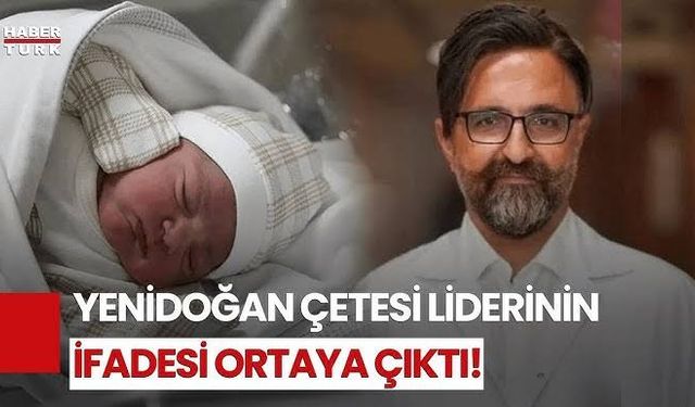 Yenidoğan Çetesi Operasyonunda Ağır Ceza Talepleri