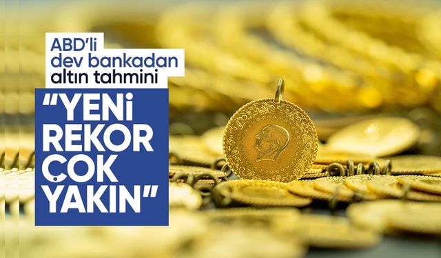 Altın fiyatları uçabilir: Dev bankadan yatırımcılara uyarı