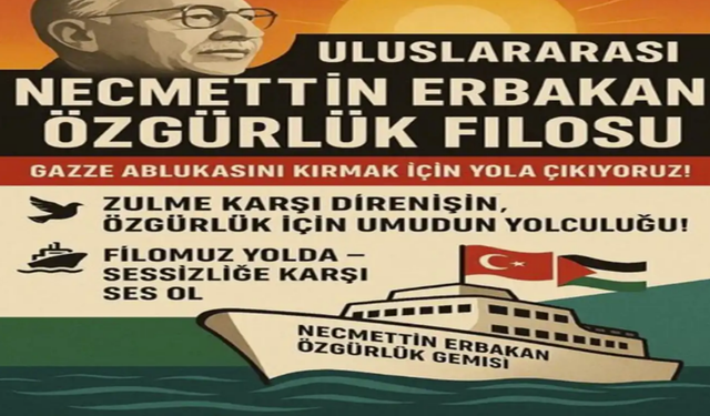 Uluslararası Erbakan Özgürlük Filosu Gazze için yola çıkıyor