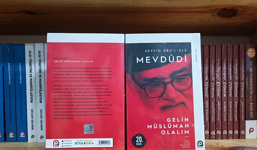 EBU’L ÂLÂ EL-MEVDUDİ Gelin Müslüman Olalım