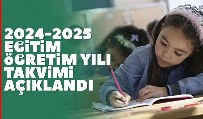 2025-2026 Eğitim Öğretim Yılı Takvimi Belli Oldu