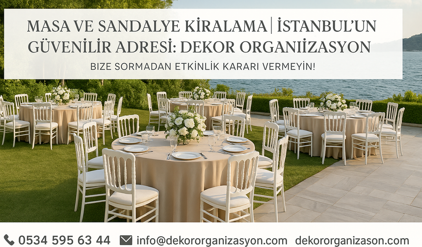 Dekor Organizasyon Masa Sandalye Kiralama - dekororganizasyon.com