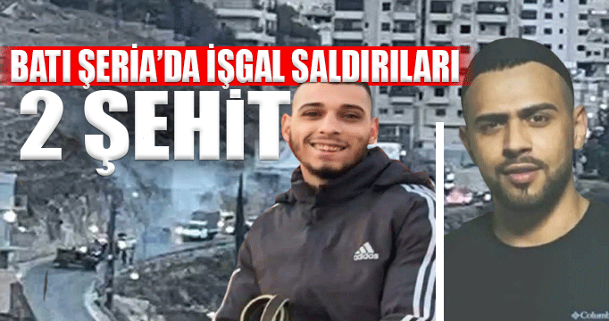 Batı Şeria’da İşgal Güçlerinin Saldırılarında İki Genç Şehit Oldu.