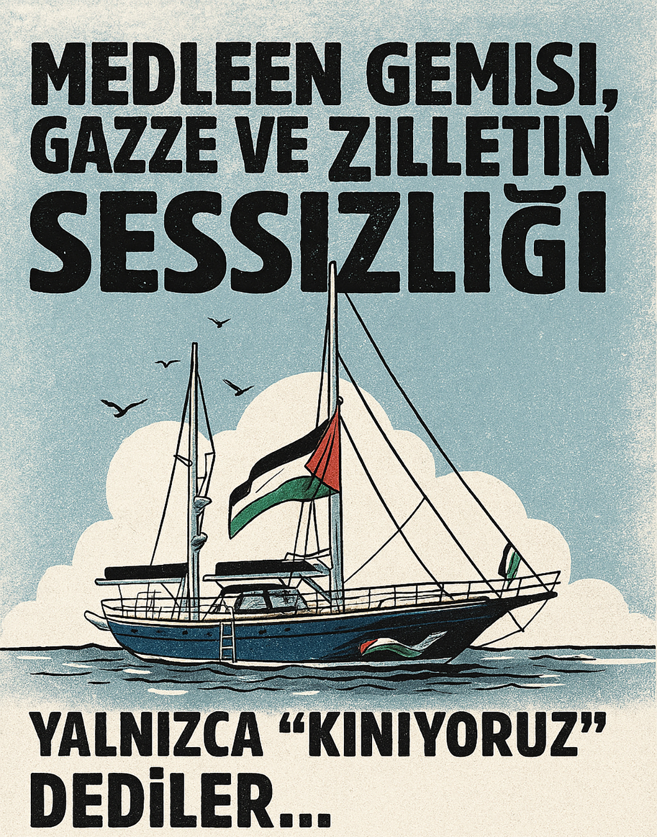 Medleen Gemisi, Gazze Ve Zilletin Sessizliği